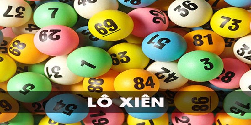 Hướng dẫn chơi lô xiên từ A đến Z